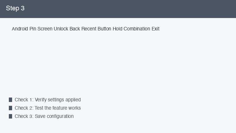 Android Pin Screen Unlock Back Recent Button Hold Combination Exit