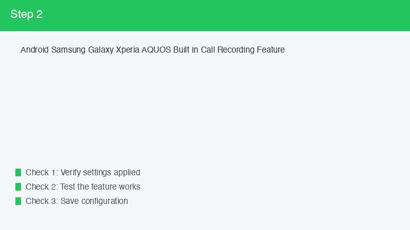 Android Samsung Galaxy Xperia AQUOS Built In Call Recording Feature