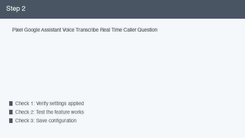 Pixel Google Assistant Voice Transcribe Real Time Caller Question