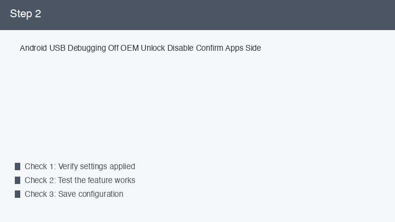 Android USB Debugging Off OEM Unlock Disable Confirm Apps Side