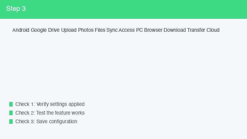 Android Google Drive Upload Photos Files Sync Access PC Browser Download Transfe