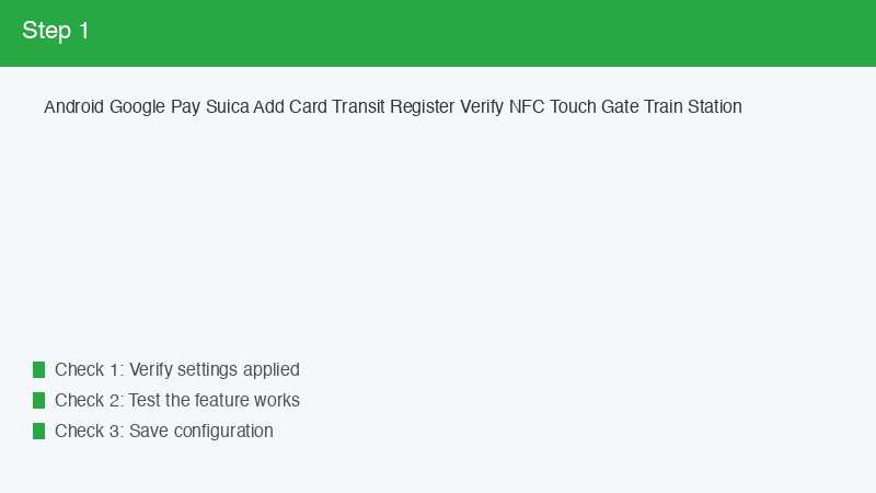 Android Google Pay Suica Add Card Transit Register Verify NFC Touch Gate Train S