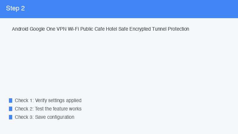 Android Google One VPN Wi-Fi Public Cafe Hotel Safe Encrypted Tunnel Protection