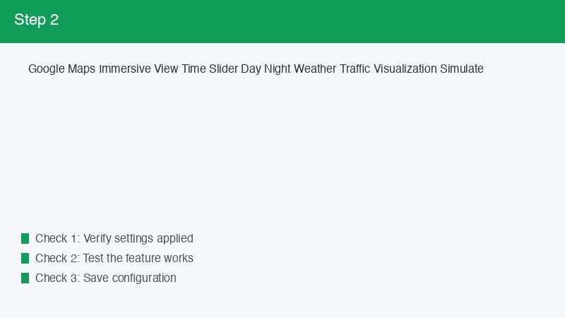 Google Maps Immersive View Time Slider Day Night Weather Traffic Visualization S