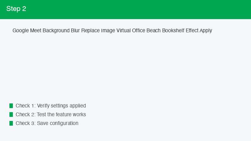 Google Meet Background Blur Replace Image Virtual Office Beach Bookshelf Effect 