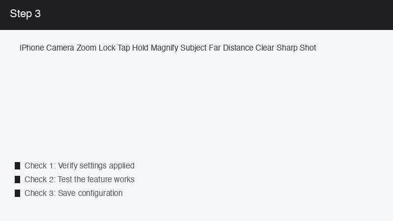 iPhone Camera Zoom Lock Tap Hold Magnify Subject Far Distance Clear Sharp Shot