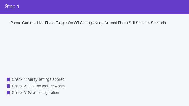 iPhone Camera Live Photo Toggle On Off Settings Keep Normal Photo Still Shot 1.5