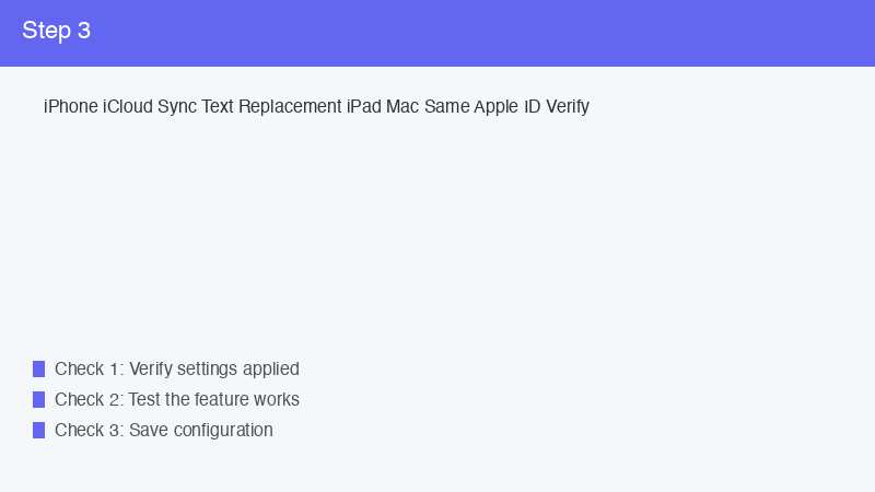iPhone iCloud Sync Text Replacement iPad Mac Same Apple ID Verify