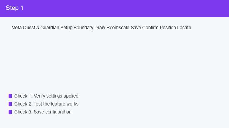 Meta Quest 3 Guardian Setup Boundary Draw Roomscale Save Confirm Position Locate