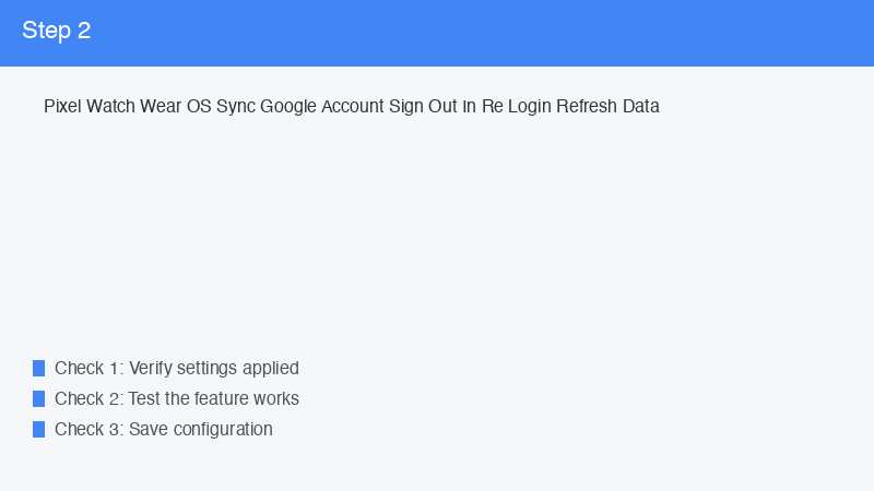Pixel Watch Wear OS Sync Google Account Sign Out In Re Login Refresh Data
