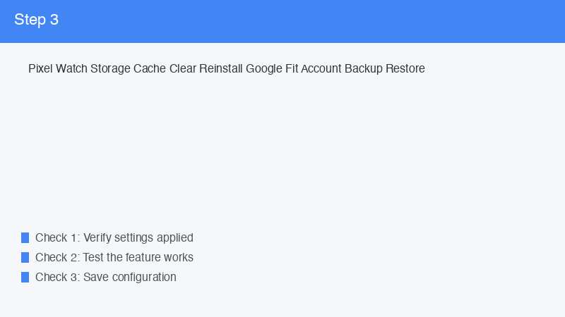 Pixel Watch Storage Cache Clear Reinstall Google Fit Account Backup Restore